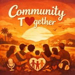 Logo of the podcast CommunityT❤️gether Podcast CommunityT❤️gether