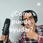 Logo of the podcast ¿Como puedo ayudar? Podcast ¿Como puedo ayudar?