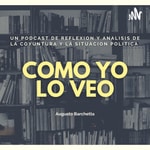 Logo of the podcast Como Yo Lo Veo Podcast Como Yo Lo Veo