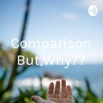 Logo of the podcast Comparison But,Why?? Podcast Comparison But,Why??