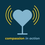 Logo of the podcast Compassion In Action Podcast Compassion In Action