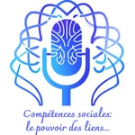 Logo of the podcast Compétences sociales: le pouvoir des liens... Podcast Compétences sociales: le pouvoir des liens...