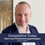 Competitive Today - Next Level Positionierung mit Daniel G. Bieber Podcast Competitive Today - Next Level Positionierung mit Daniel G. Bieber