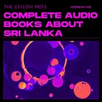 Logo of the podcast Complete Audio Books About Sri Lanka Podcast Complete Audio Books About Sri Lanka