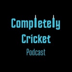 Logo of the podcast Completely Cricket Podcast Podcast Completely Cricket Podcast