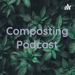Logo of the podcast Composting Podcast Podcast Composting Podcast