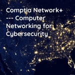 Logo of the podcast Comptia Network+ --- Computer Networking for Cybersecurity Podcast Comptia Network+ --- Computer Networking for Cybersecurity