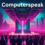 Computerspeak by Alexandru Voica Podcast Computerspeak by Alexandru Voica