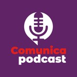 Logo of the podcast Comunica Podcast Podcast Comunica Podcast