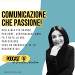 Logo of the podcast Comunicazione che passione! Podcast Comunicazione che passione!