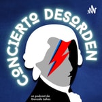 Logo of the podcast Concierto Desorden Podcast Concierto Desorden