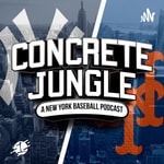 Logo of the podcast Concrete Jungle: A New York Baseball Podcast Podcast Concrete Jungle: A New York Baseball Podcast
