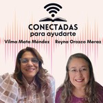Conectadas para Ayudarte Podcast Conectadas para Ayudarte