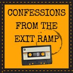 Logo of the podcast Confessions From the Exit Ramp Missing podcast logo