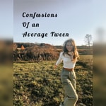 Logo of the podcast Confessions Of An Average Tween Podcast Confessions Of An Average Tween