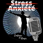 Podcast Confiance de Réussir /Stress et Anxiété