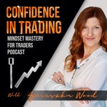 Confidence in Trading Podcast Confidence in Trading