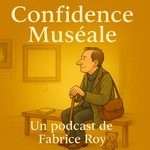 Logo of the podcast Confidence Muséale Podcast Confidence Muséale
