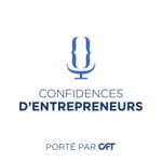 Confidences d'Entrepreneurs Confidences d'Entrepreneurs