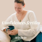 Logo of the podcast Confidences Fertiles Podcast Confidences Fertiles