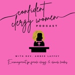 Logo of the podcast Confident Clergy Women Podcast Confident Clergy Women