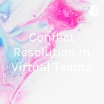 Logo of the podcast Conflict Resolution in Virtual Teams Podcast Conflict Resolution in Virtual Teams