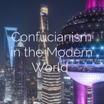 Podcast Confucianism in the Modern World 