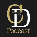 Logo of the podcast Connected Design Podcast Podcast Connected Design Podcast