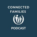 Logo of the podcast Connected Families Podcast