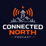 Logo of the podcast Connected North Podcast Connected North