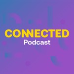 Logo of the podcast CONNECTED Podcast Podcast CONNECTED Podcast