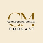 Logo of the podcast Connexions Maternelles Podcast Connexions Maternelles
