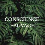 Podcast Conscience sauvage