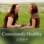 Logo of the podcast Consciously Healthy Podcast Consciously Healthy