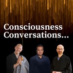 Logo of the podcast Consciousness Conversations Podcast Consciousness Conversations