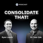 Consolidate That! Podcast Consolidate That!