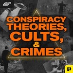 Logo of the podcast Conspiracy Theories, Cults, & Crimes Podcast Conspiracy Theories, Cults, & Crimes