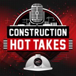 Logo of the podcast Construction Hot Takes Podcast Construction Hot Takes