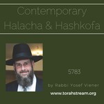 Logo of the podcast Contemporary Halacha and Hashkofa, 5783 Podcast Contemporary Halacha and Hashkofa, 5783