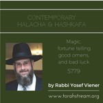 Logo of the podcast Contemporary Halacha and Hashkofa: magic, fortune telling, good omens, and bad luck, lo silbosh and alternative medicine, 5779 Podcast Contemporary Halacha and Hashkofa: magic, fortune telling, good omens, and bad luck, lo silbosh and alternative medicine, 5779