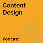 Content Design Podcast Content Design Podcast