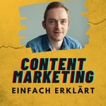Logo of the podcast Content Marketing einfach erklärt Podcast Content Marketing einfach erklärt