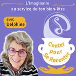 Logo of the podcast Conter pour se Raconter - Delphine Podcast Conter pour se Raconter - Delphine