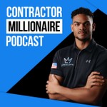 Contractor Millionaire Podcast Contractor Millionaire