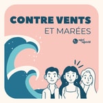 Logo of the podcast Contre Vents et Marées Podcast Contre Vents et Marées