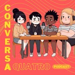 Podcast Conversa a Quatro