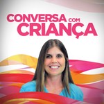 Podcast Conversa com Criança