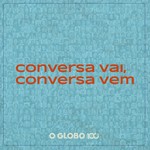 Podcast Conversa vai, conversa vem