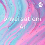 Logo of the podcast Conversational AI Podcast Conversational AI