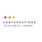 Conversations in Atlantic Theory Conversations in Atlantic Theory